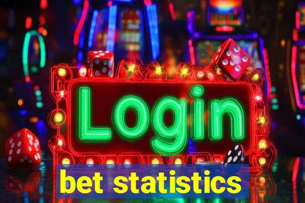 bet statistics